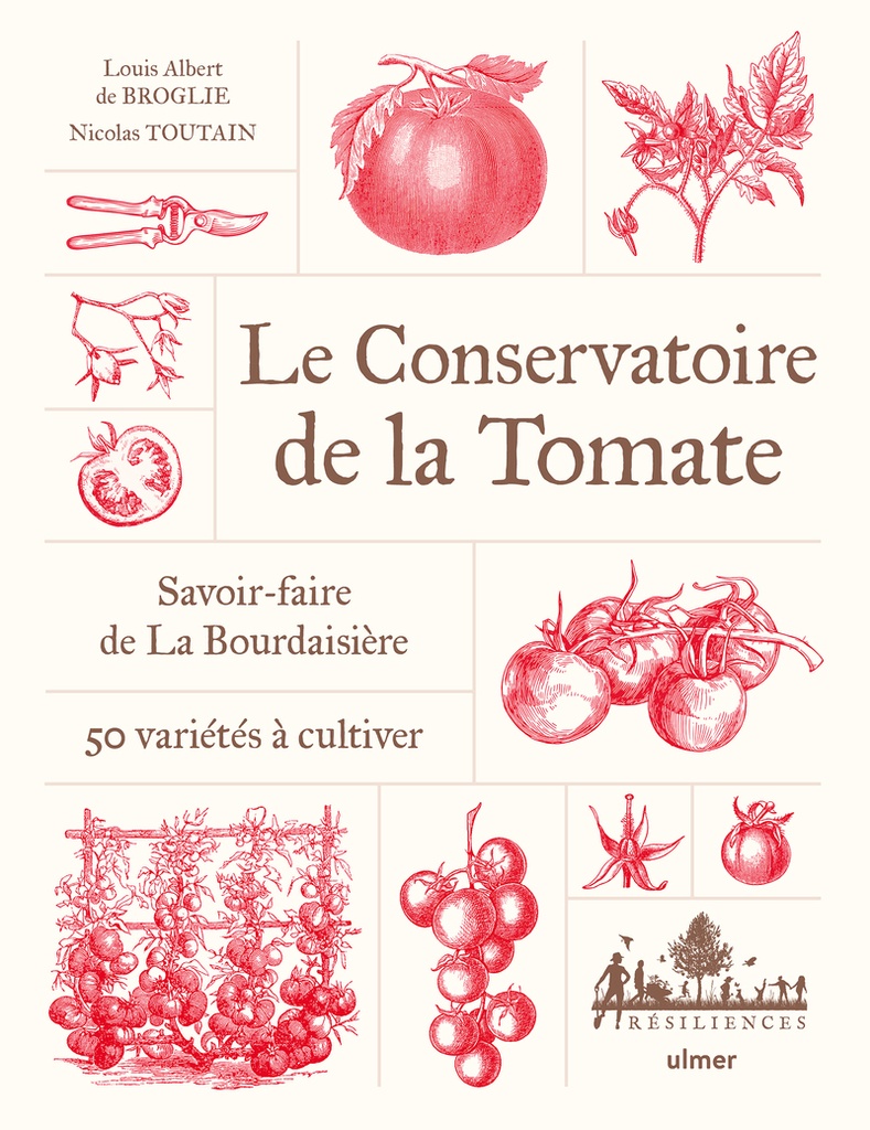 [9782379224607] Le Conservatoire de la Tomate - Savoir-faire de La Bourdaisière &middot; 50 variétés à cultiver