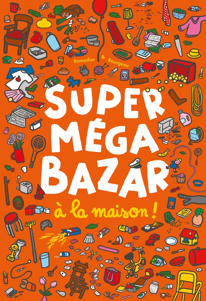 [9782211349581] Super méga bazar à la maison !