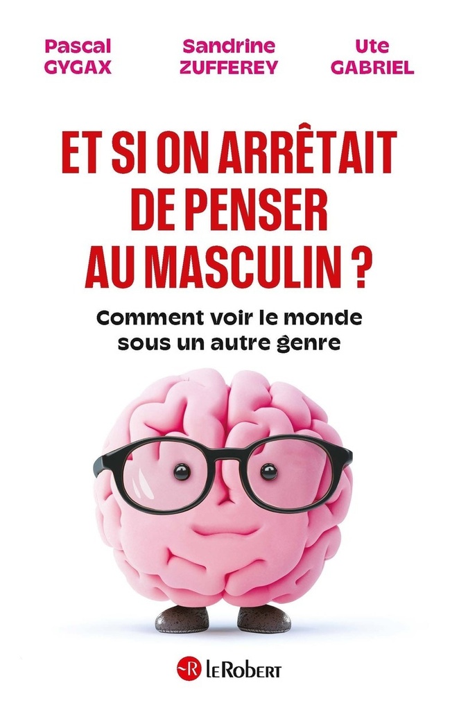 [9782321021292] Et si on arrêtait de penser au masculin ? - Comment voir le monde sous un autre genre
