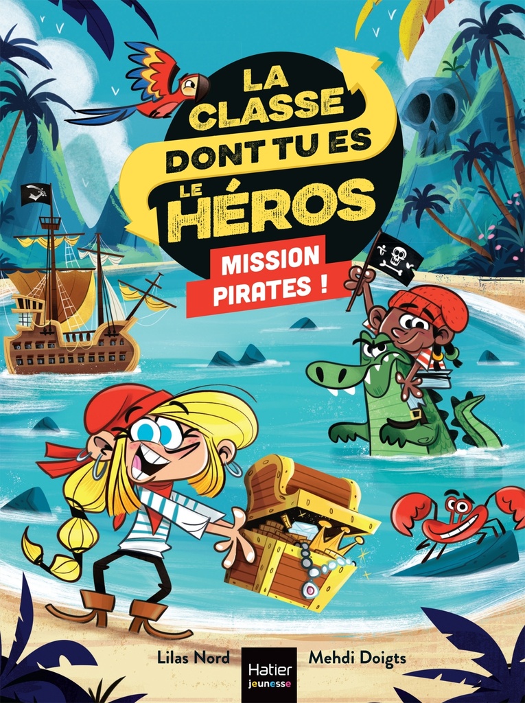[9782401120044] La classe dont tu es le héros - Mission pirates !