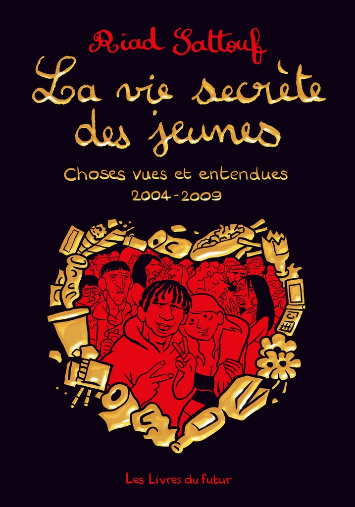 [9782487948044] La vie secrète des jeunes - Choses vues et entendues 2004 - 2009 - Tome 01