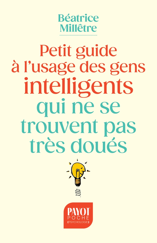 [9782228939744] Petit guide à l'usage des gens intelligents qui ne se trouvent pas très doués