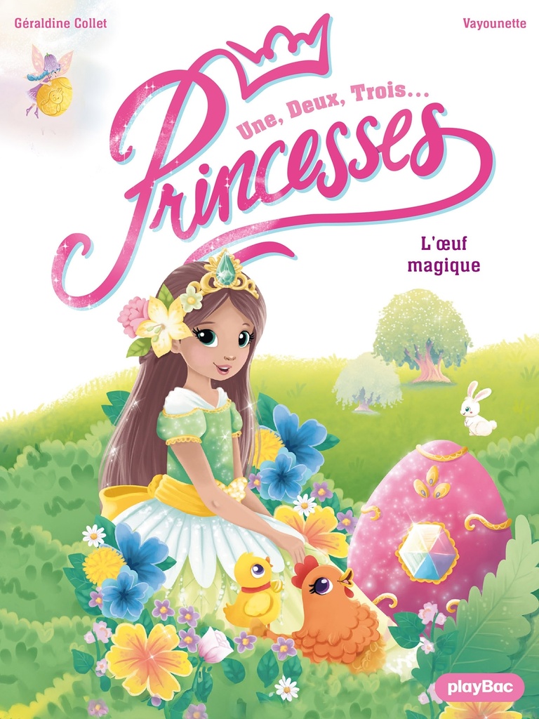 [9791070160183] Une, deux, trois Princesses - L'oeuf magique nouvelle édition