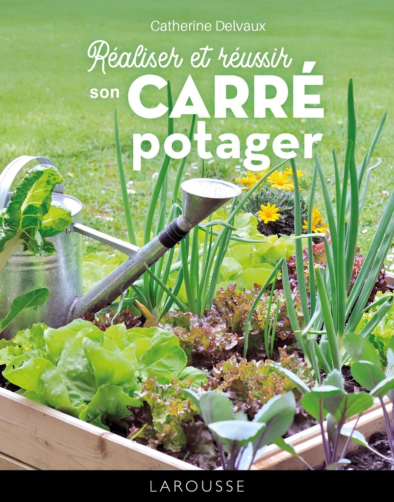 [9782036090590] Réaliser et réussir son carré potager