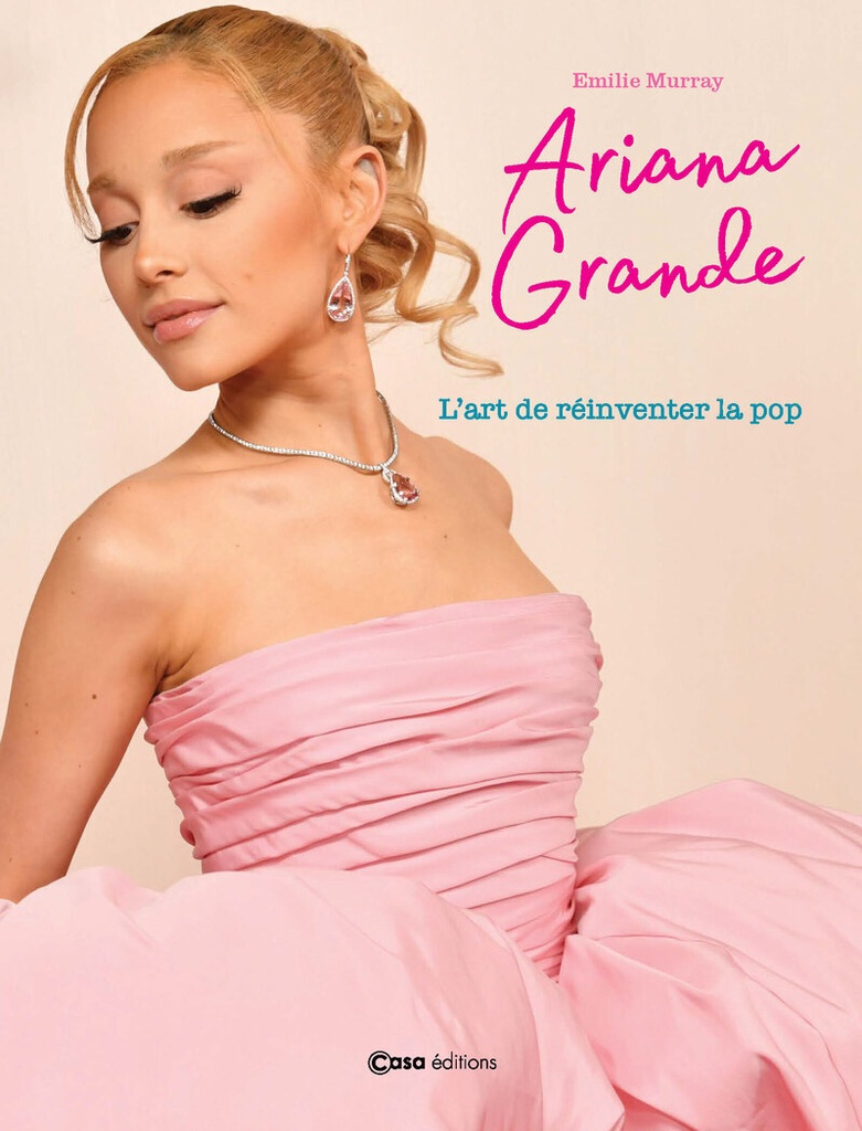 [9782380586510] Ariana Grande - L'art de réinventer la pop