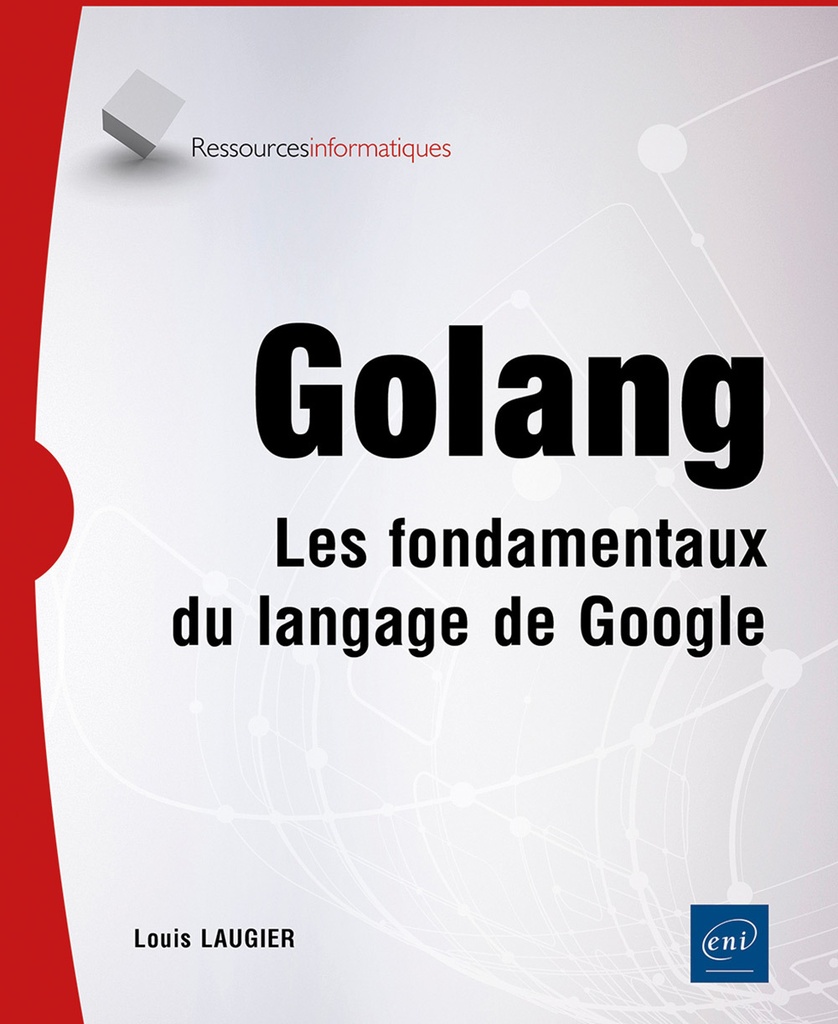 [9782409052958] Golang - Les fondamentaux du langage de Google