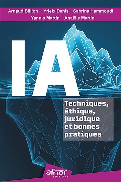 [9782124659487] IA : Techniques, éthique, juridique et bonnes pratiques