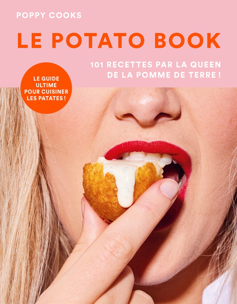[9782412105061] Le potato book - 101 recettes par la queen de la pomme de terre !