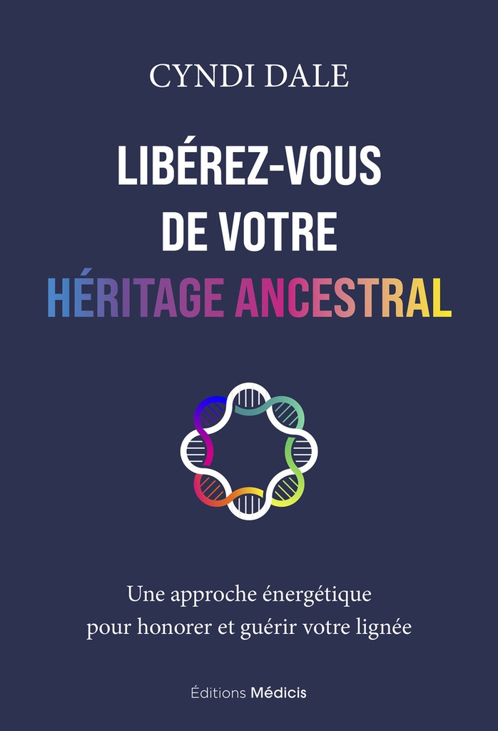 [9782385000684] Libérez-vous de votre héritage ancestral - Une approche énergétique pour honorer et guérir votre lignée