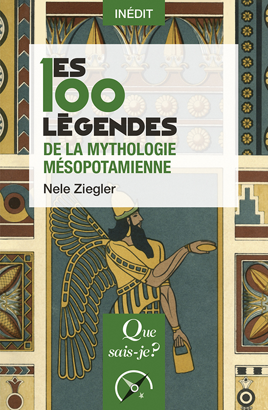 [9782715429680] Les 100 légendes de la mythologie mésopotamienne