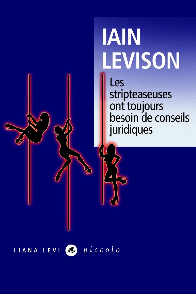 [9791034911769] Les Stripteaseuses ont toujours besoin de conseils juridiques