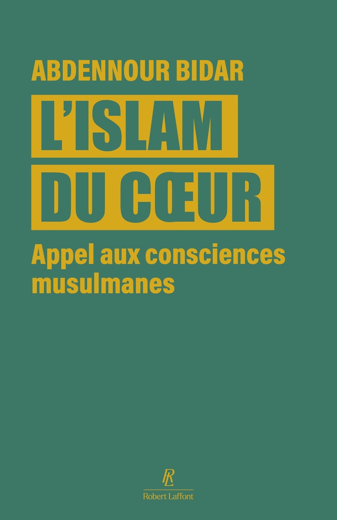 [9782221284889] L'islam du coeur - Appel aux consciences musulmanes
