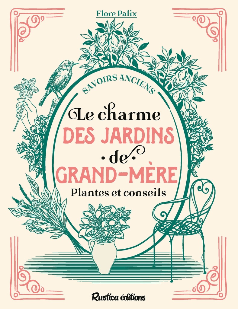 [9782815324960] Le charme des jardins de grand-mère