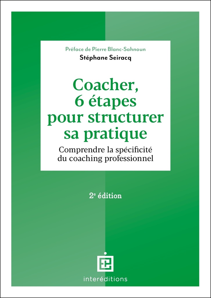 [9782729624644] Coacher, 6 étapes pour structurer sa pratique - 2e éd.
