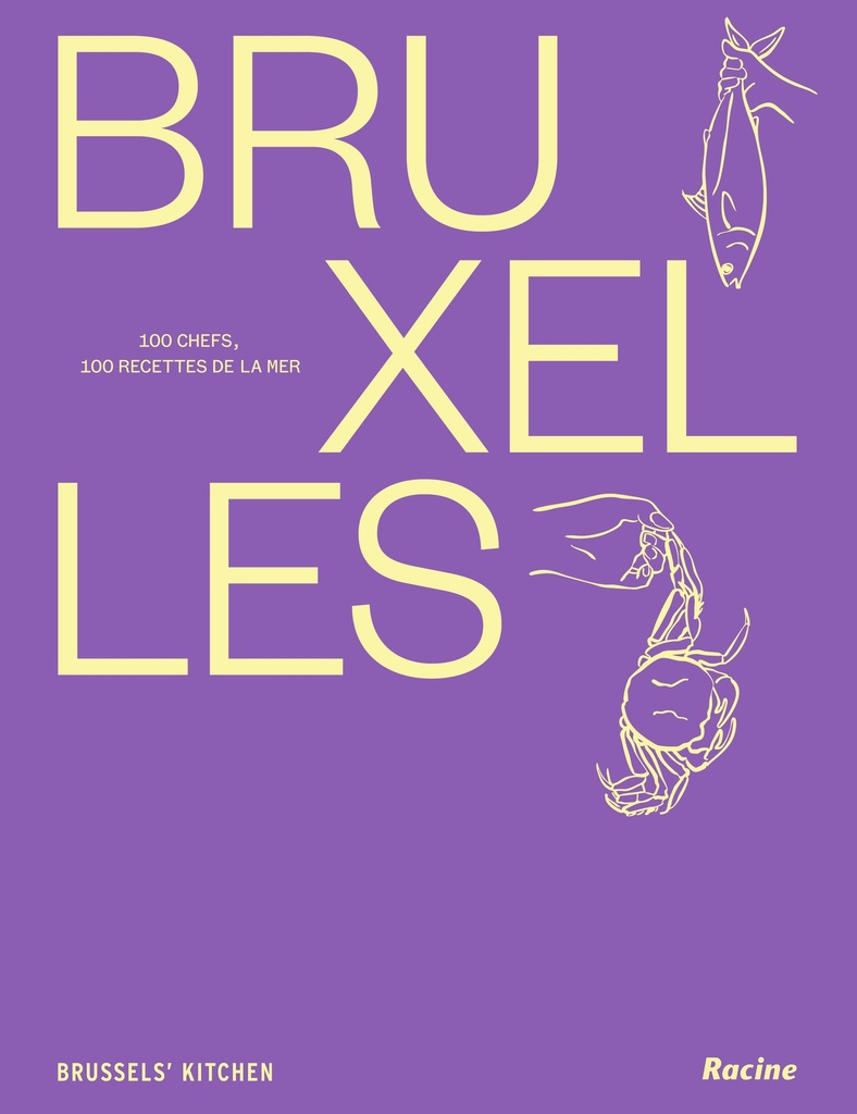 [9782390253648] Bruxelles 100 chefs, 100 recettes de la mer