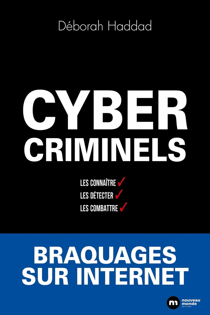[9782380947854] Cybercriminels : Les détecter, les connaître, les combattre