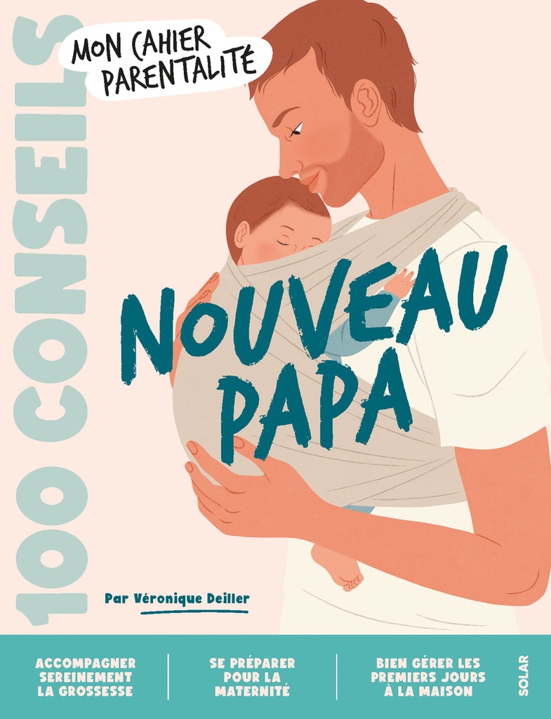 [9782263194306] 100 conseils parentalité - Nouveau Papa