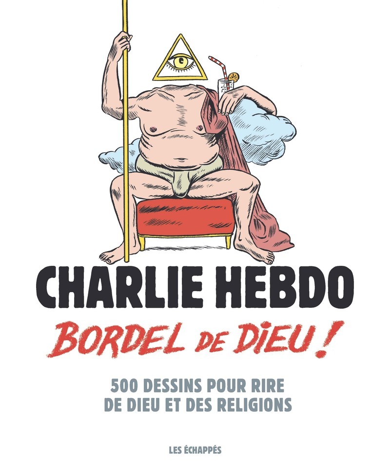 [9782357662148] Charlie Hebdo - Bordel de Dieu !