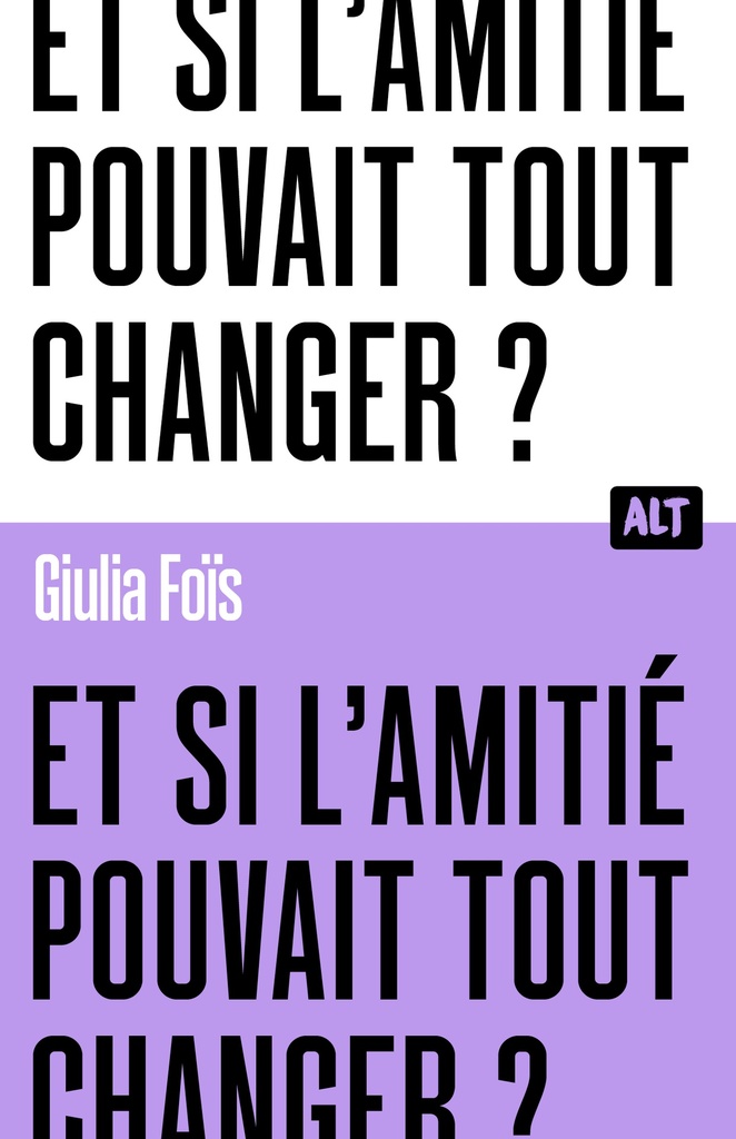 [9791040125518] Et si l'amitié pouvait tout changer ? / Collection ALT