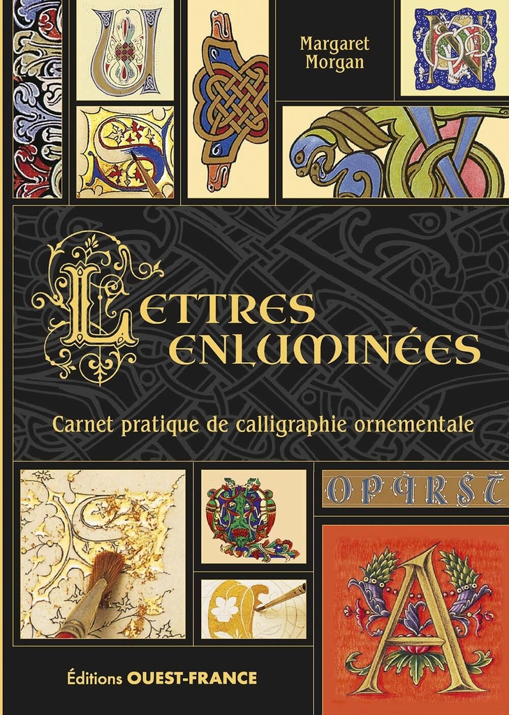 [9782737392580] Lettres enluminées - Carnet pratique de calligraphie ornementale