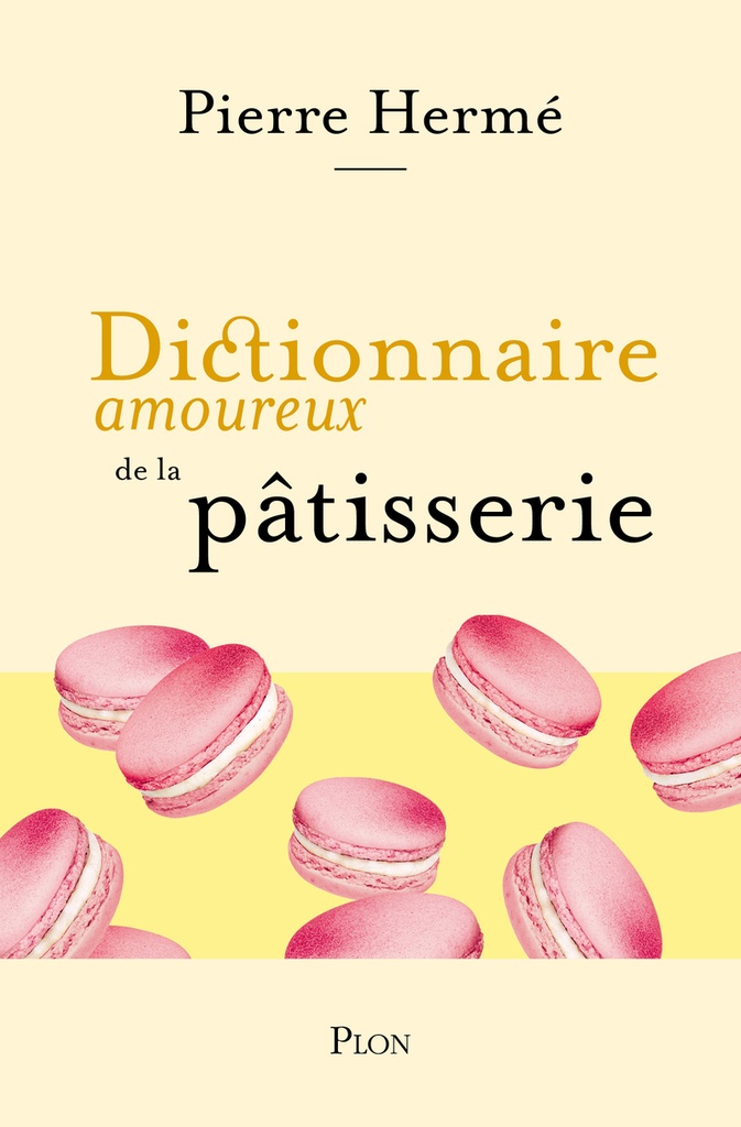 [9782259315180] Dictionnaire amoureux de la pâtisserie