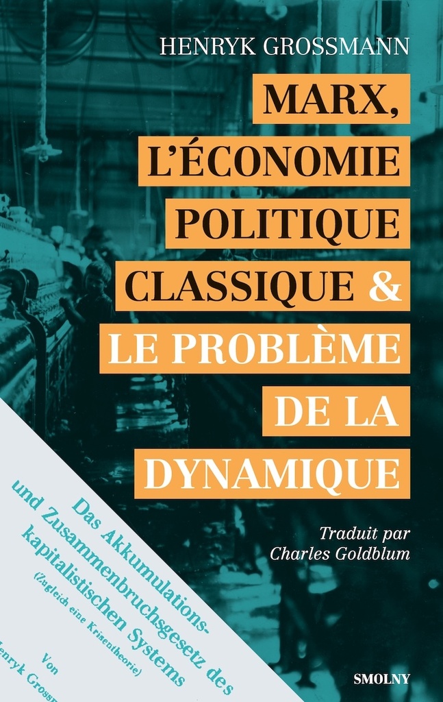 [9782490793549] MARX, L'ECONOMIE POLITIQUE CLASSIQUE ET LE PROBLEME DE LA DYNAMIQUE