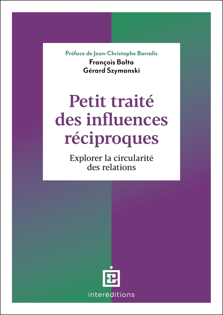 [9782729625511] Petit traité des influences réciproques - 2e éd