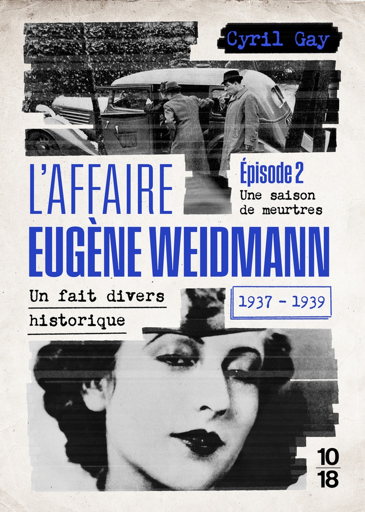 [9782264087560] L'affaire Eugène Weidmann - Un fait divers historique 1937-1939 - Volume 2 Une saison de meurtres
