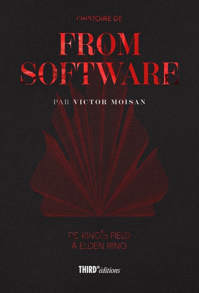 [9782377845743] L'histoire de FromSoftware De King's Field à Elden Ring