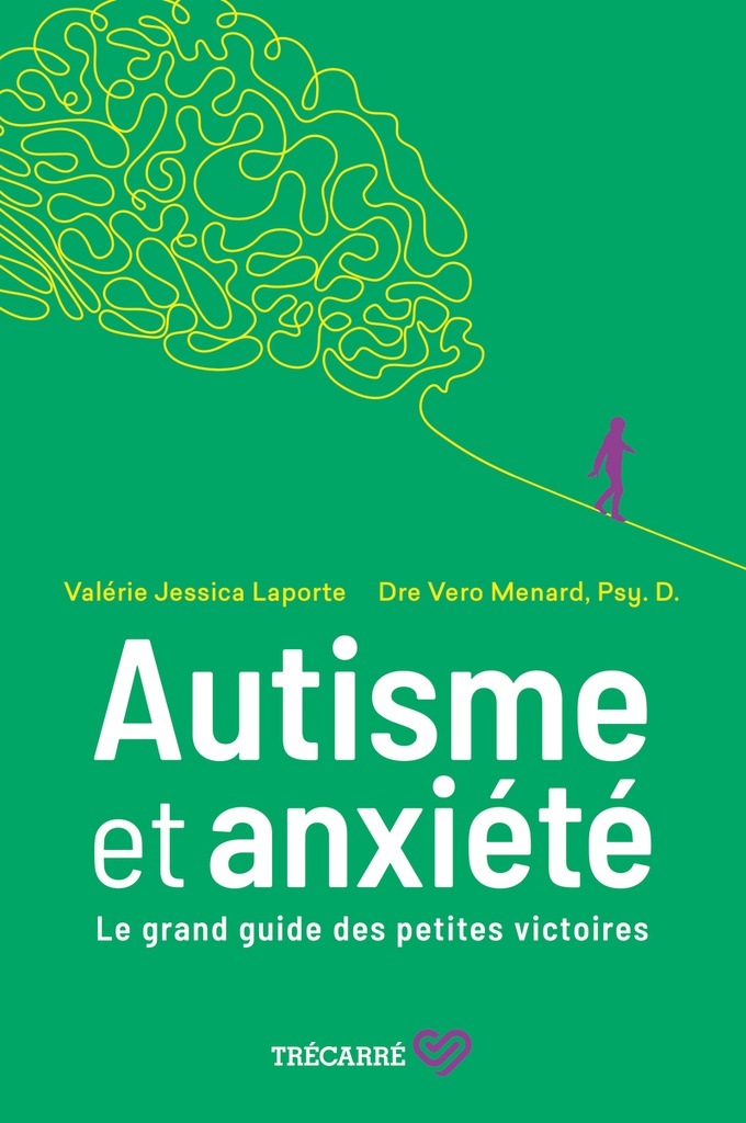 [9782895689065] Autisme et anxiété - Le grand guide des petites victoires