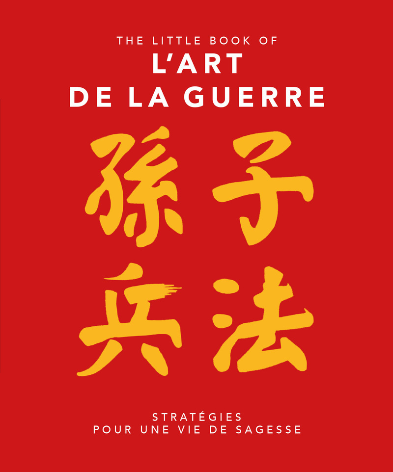 [9782809903423] The Little Book of L'art de la guerre - Stratégies pour une vie de sagesse