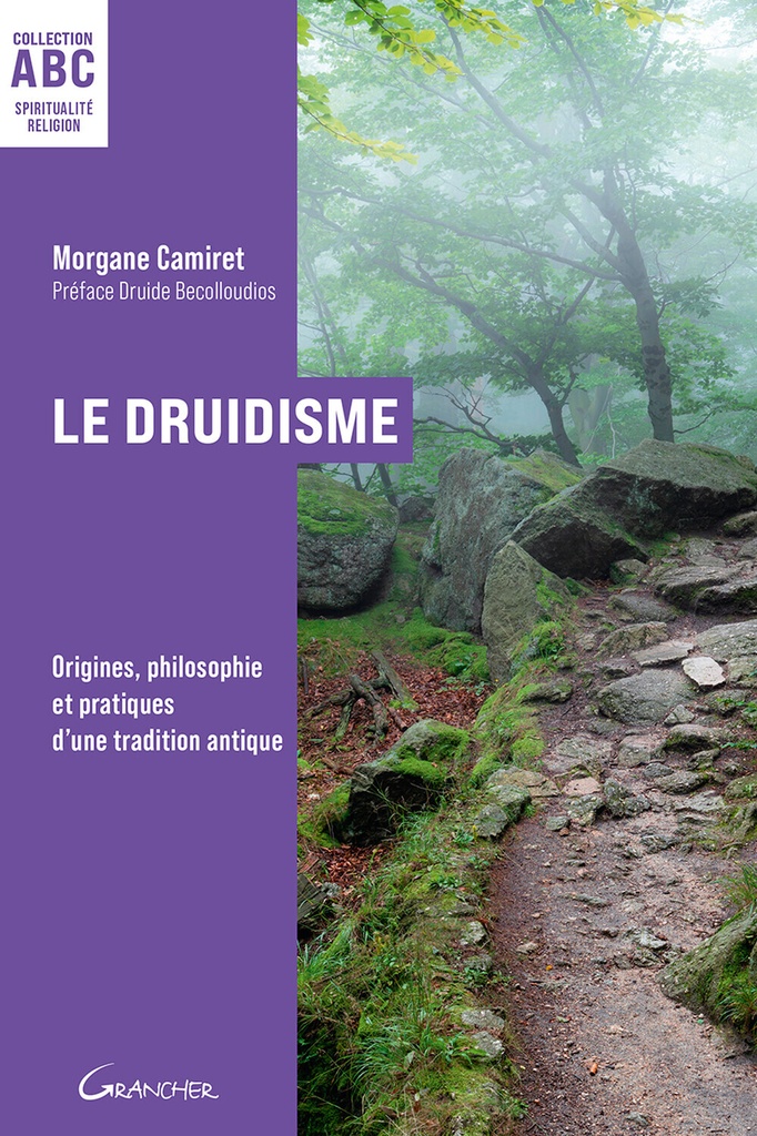 [9782733916124] Le Druidisme - ABC - Origines, philosophie et pratiques d'une tradition antique
