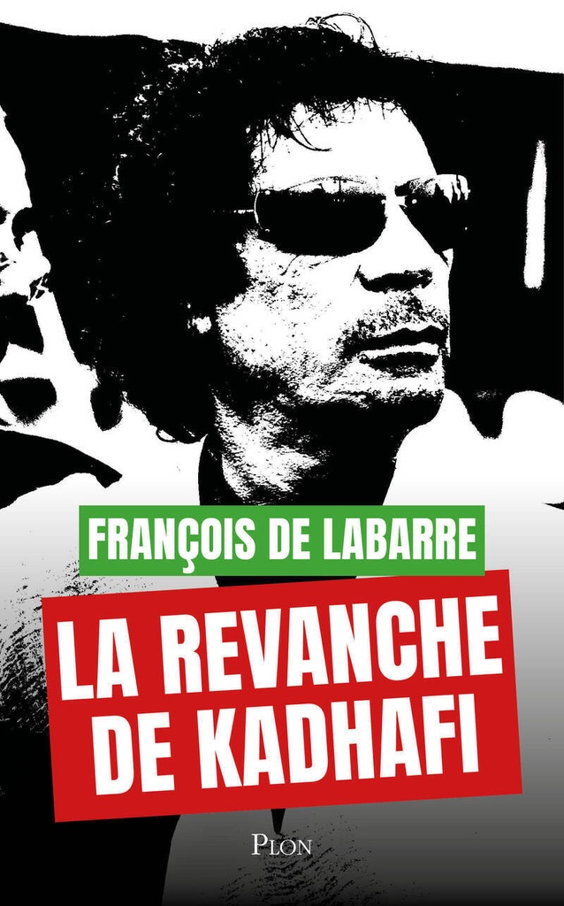 [9782259324083] La Revanche de Kadhafi