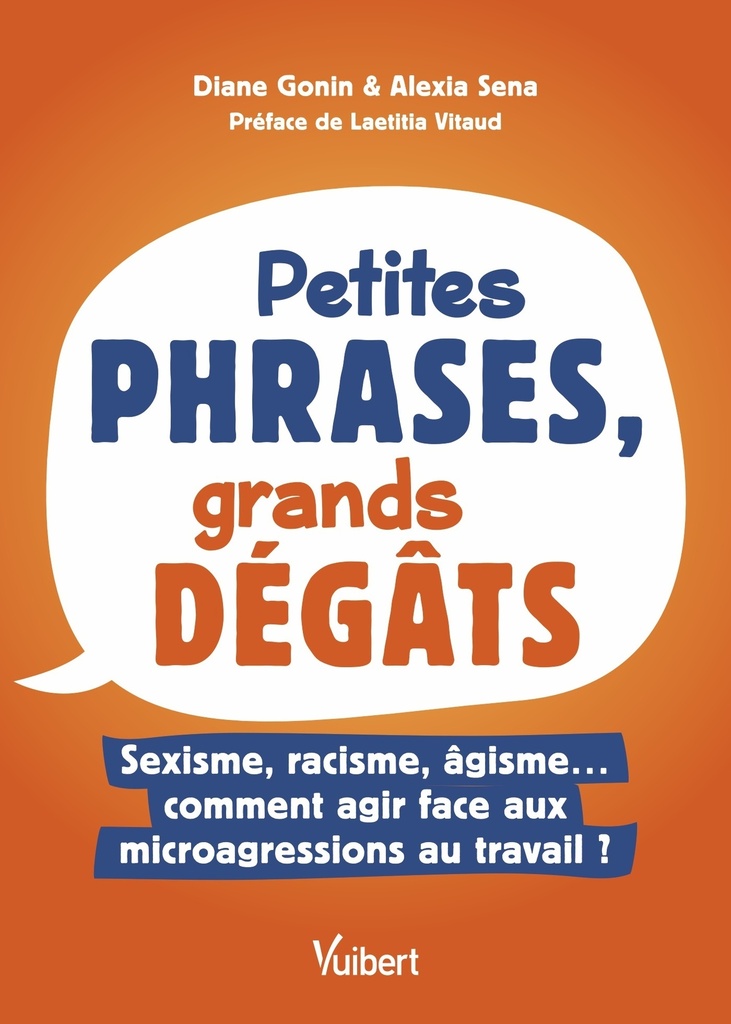 [9782311630015] Petites phrases, grands dégâts : sexisme, racisme, âgisme… comment agir face aux microagressions au travail ?
