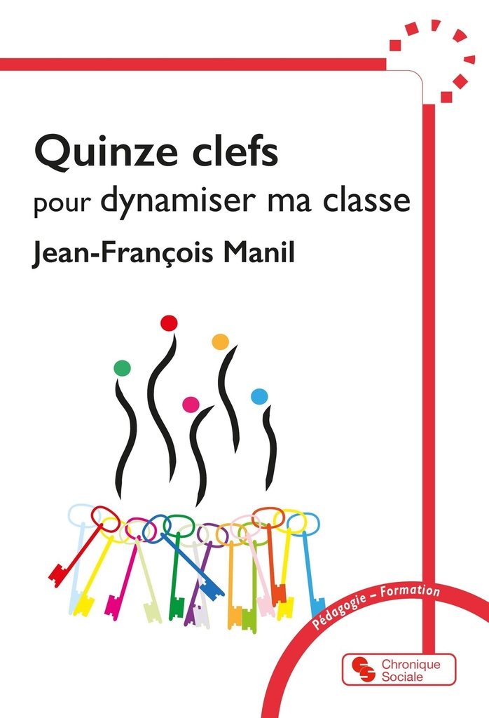 [9782385480813] Quinze clefs pour dynamiser ma classe