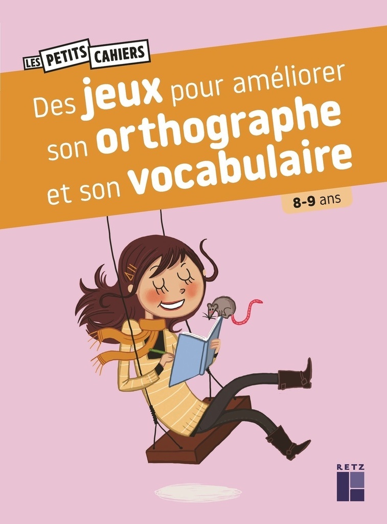 [9782725649023] Des jeux pour améliorer son orthographe et son vocabulaire - 8-9 ans