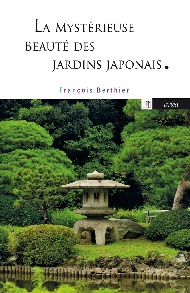 [9782363084231] La Mystérieuse Beauté des jardins japonais