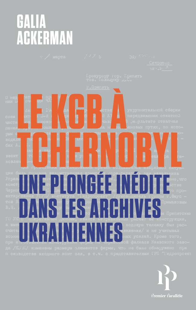 [9782850613258] Le KGB à Tchernobyl - Une plongée inédite dans les archives ukrainiennes