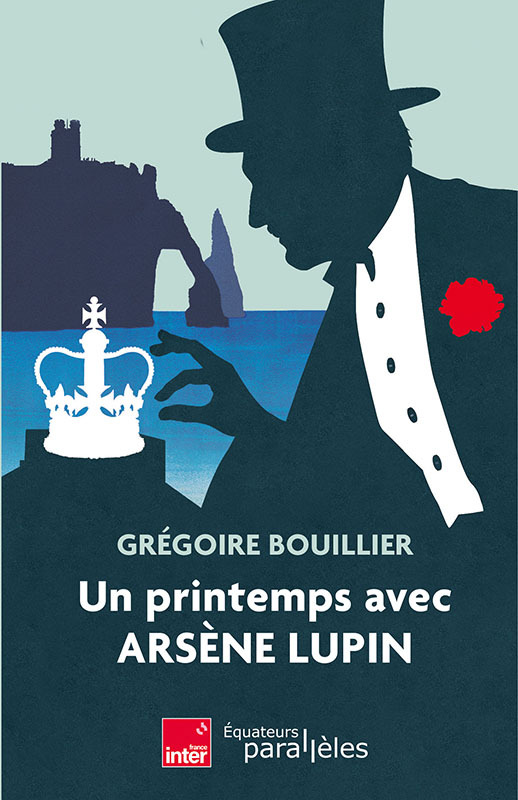 [9782382849569] Un printemps avec Arsène Lupin