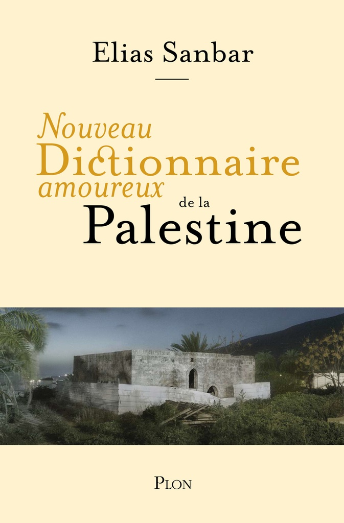 [9782259325141] Nouveau Dictionnaire amoureux de la Palestine