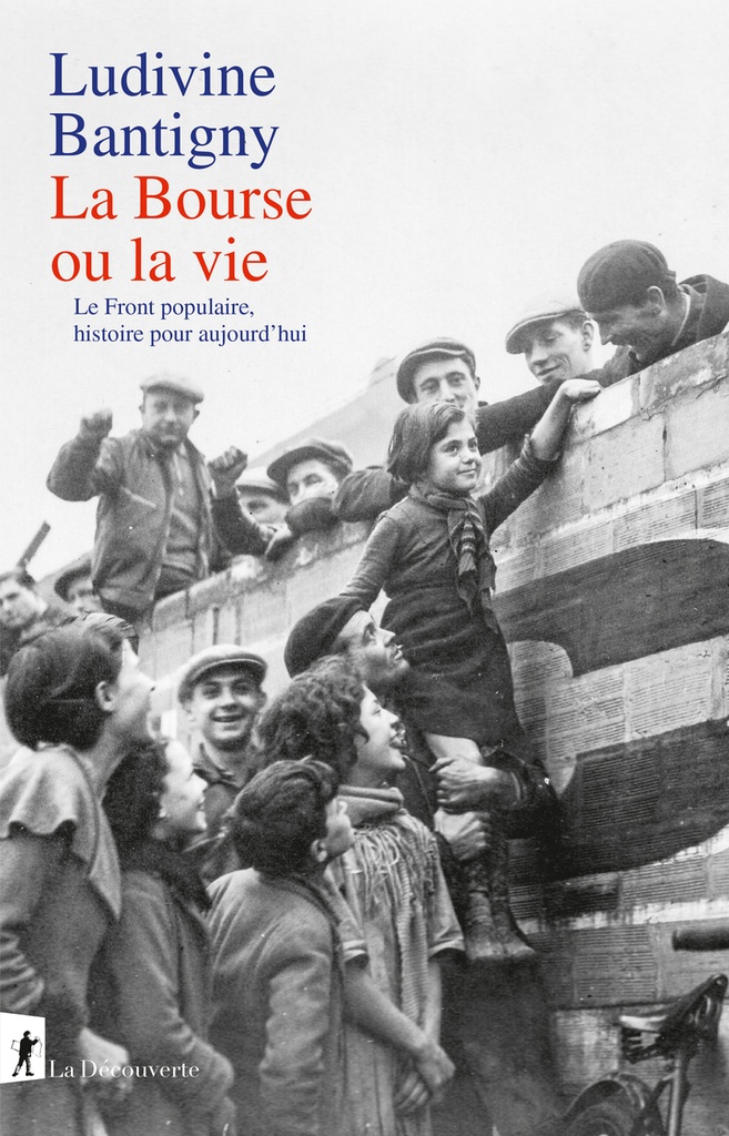 [9782348089084] La Bourse ou la vie - Le Front populaire, histoire pour aujourd'hui