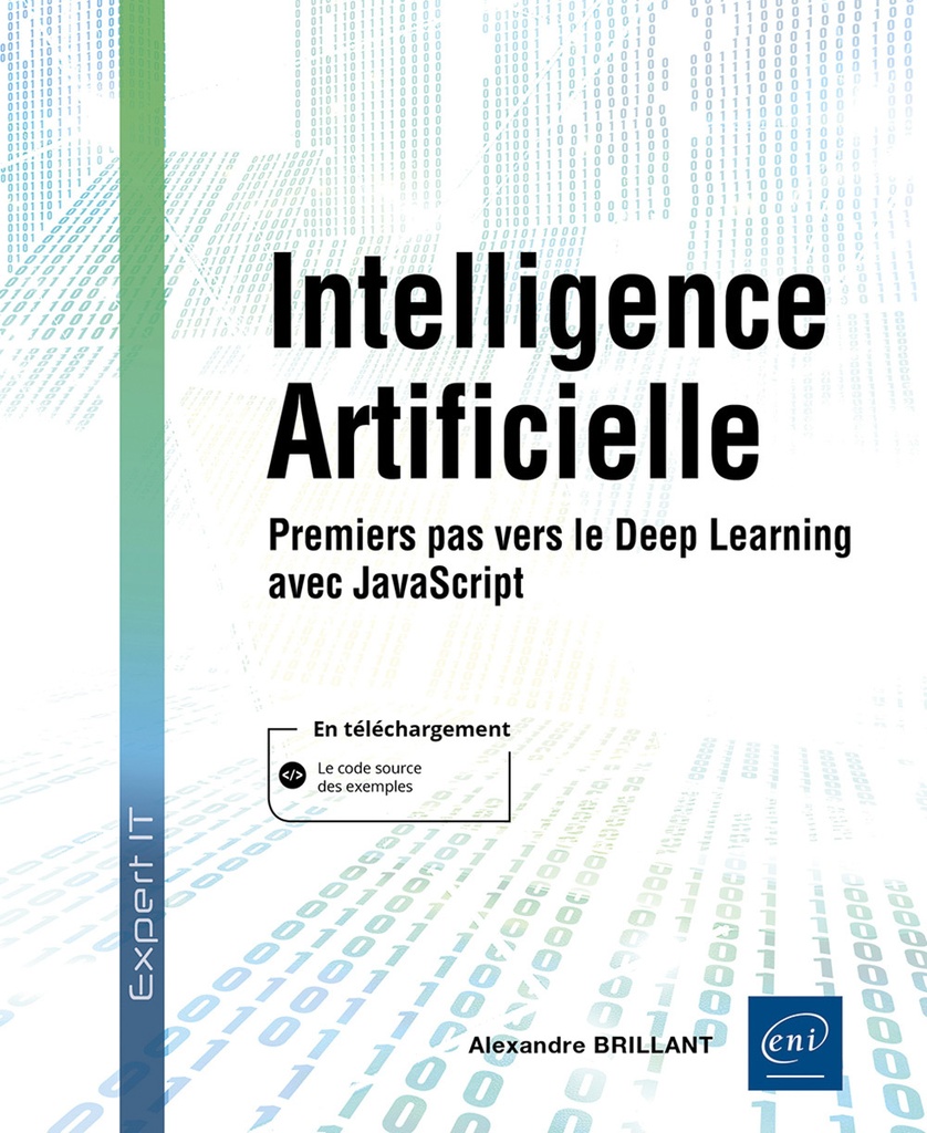 [9782409053139] Intelligence Artificielle - Premiers pas vers le Deep Learning avec JavaScript