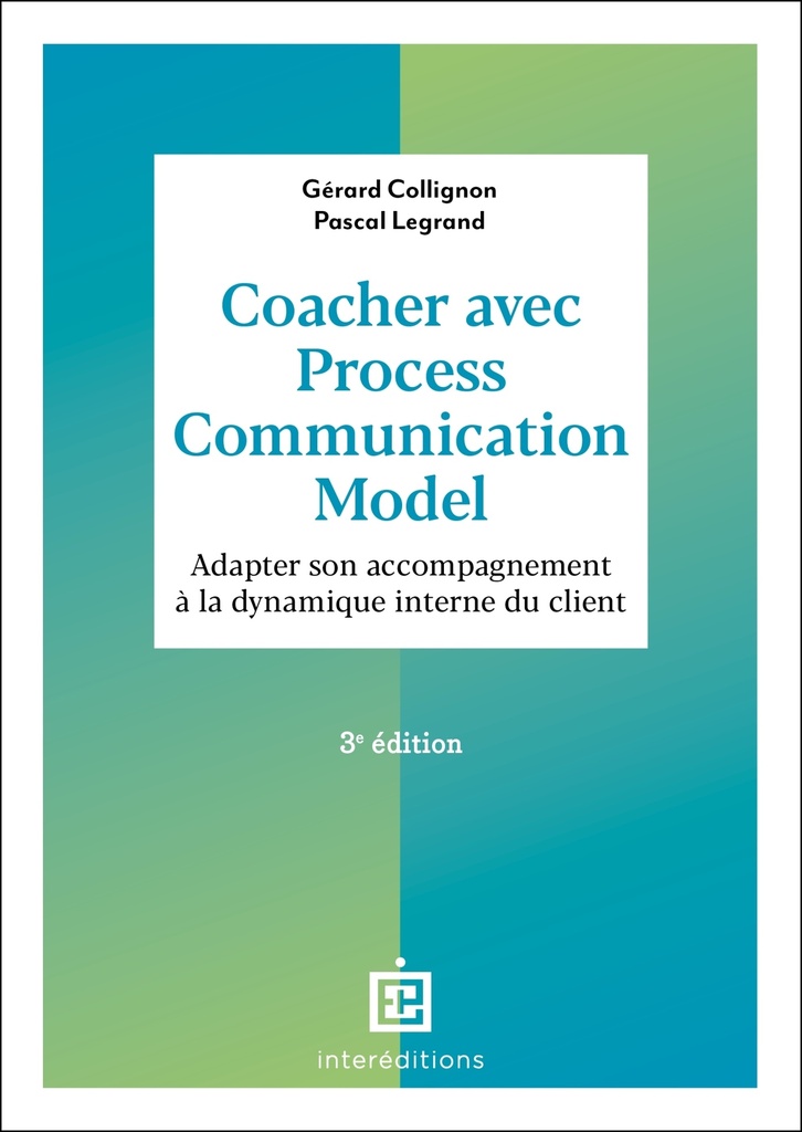 [9782729624668] Coacher avec Process Communication Model - 3e éd.