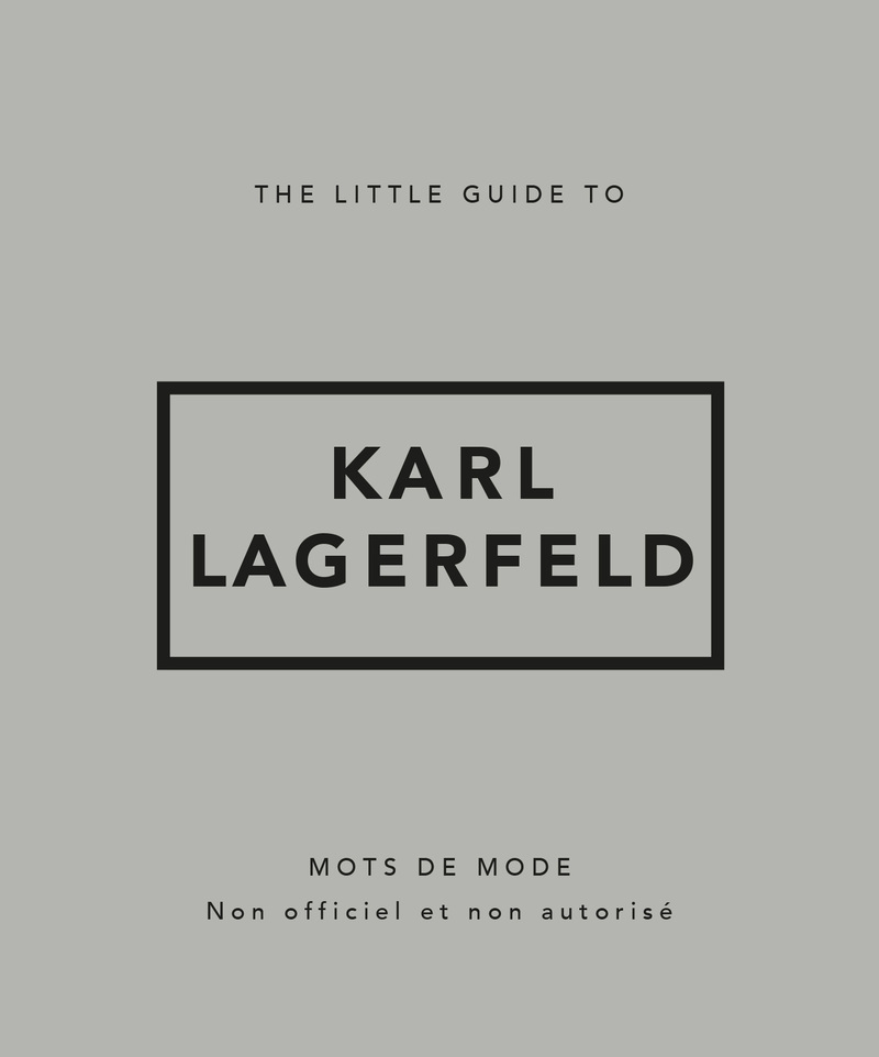 [9782809903416] Little Guide to Karl Lagerfeld - Mots de mode