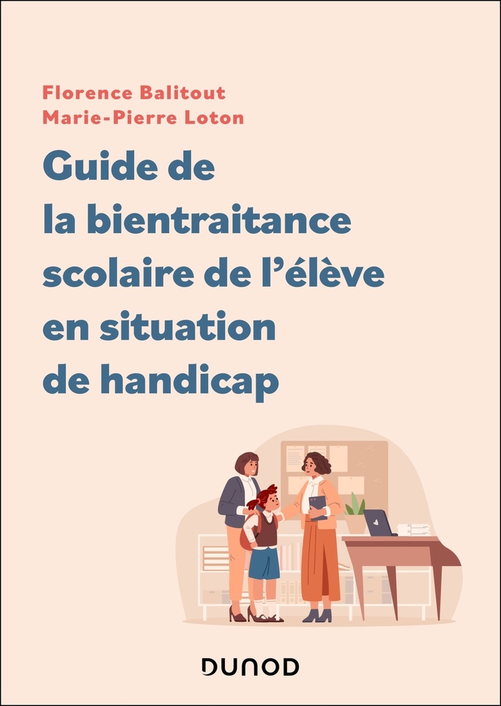 [9782100891405] Guide de la bientraitance scolaire de l'élève en situation de handicap