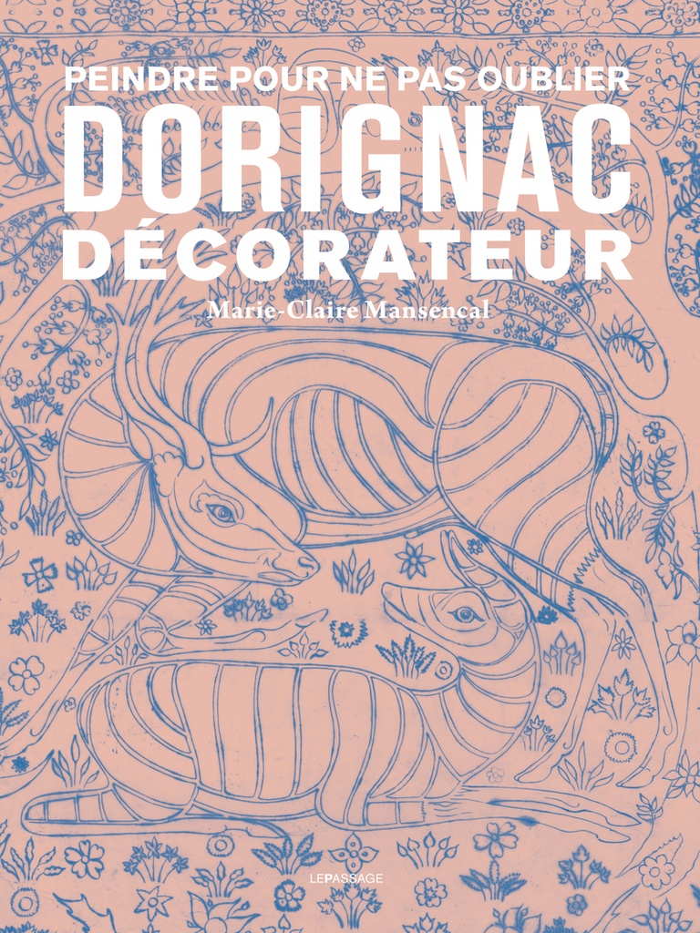 [9782847425376] Dorignac décorateur - Peindre pour ne pas oublier
