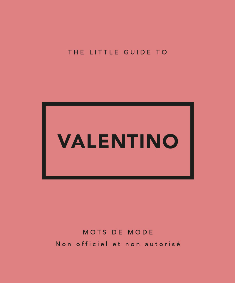 [9782809910254] Little Guide to Valentino - Mots de mode