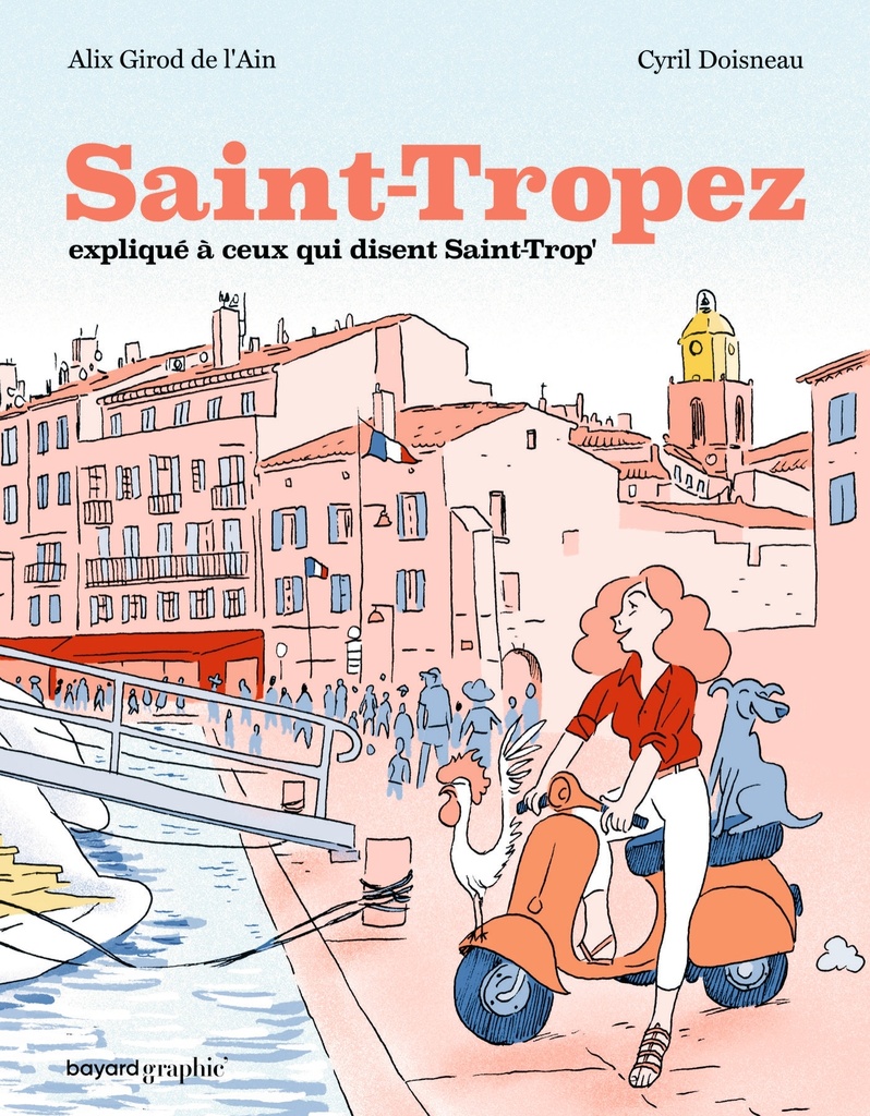[9782227502918] Saint-Tropez expliqué à ceux qui disent Saint-Trop'
