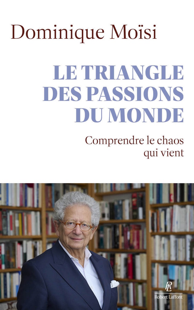 [9782221285435] Le triangle des passions du monde - Comprendre le chaos qui vient