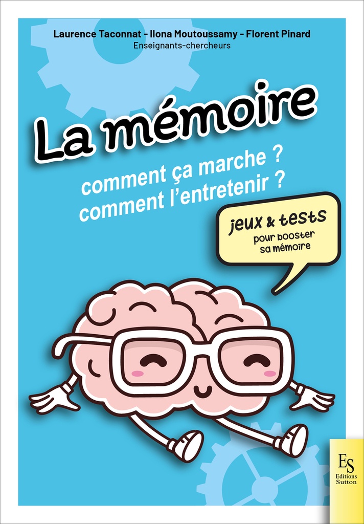 [9782386850714] La mémoire, comment ça marche ? Comment l'entretenir ?